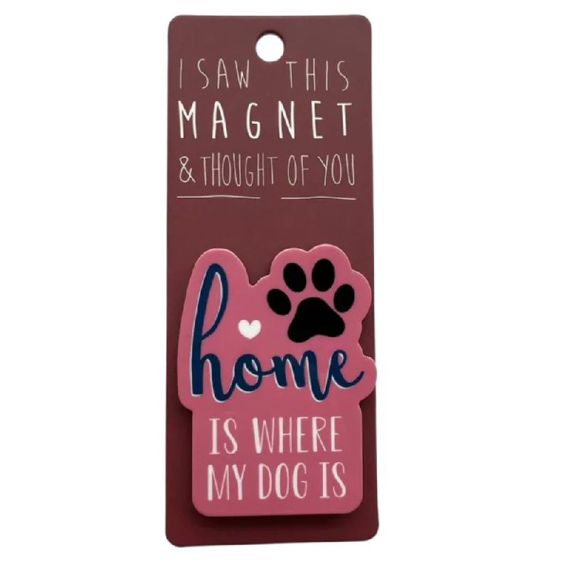 Gift Magnet - Home Is Where The Dog Is